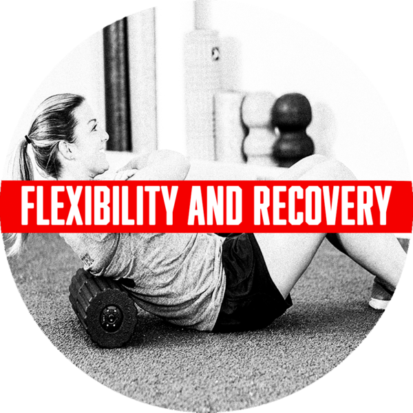 Flexibility & Recovery